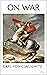 ON WAR - Carl von Clausewitz