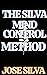 The Silva Mind Control Method