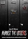 Against the Lockers by Aiden E. Messer