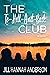 The To-Hell-And-Back Club by Jill Hannah Anderson