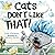 Cats Don't Like That!: A Hi...