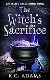 The Witch's Sacrifice (Afterlife Calls #4)