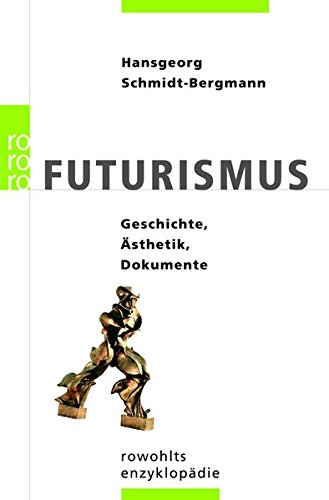 Futurismus: Geschichte, Ã„sthetik, Dokumente (Pocket Book)