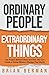Ordinary People, Extraordin...