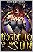 Bordello of the Sun by Dustin Midnight