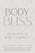 Body Bliss: The Journey to ...