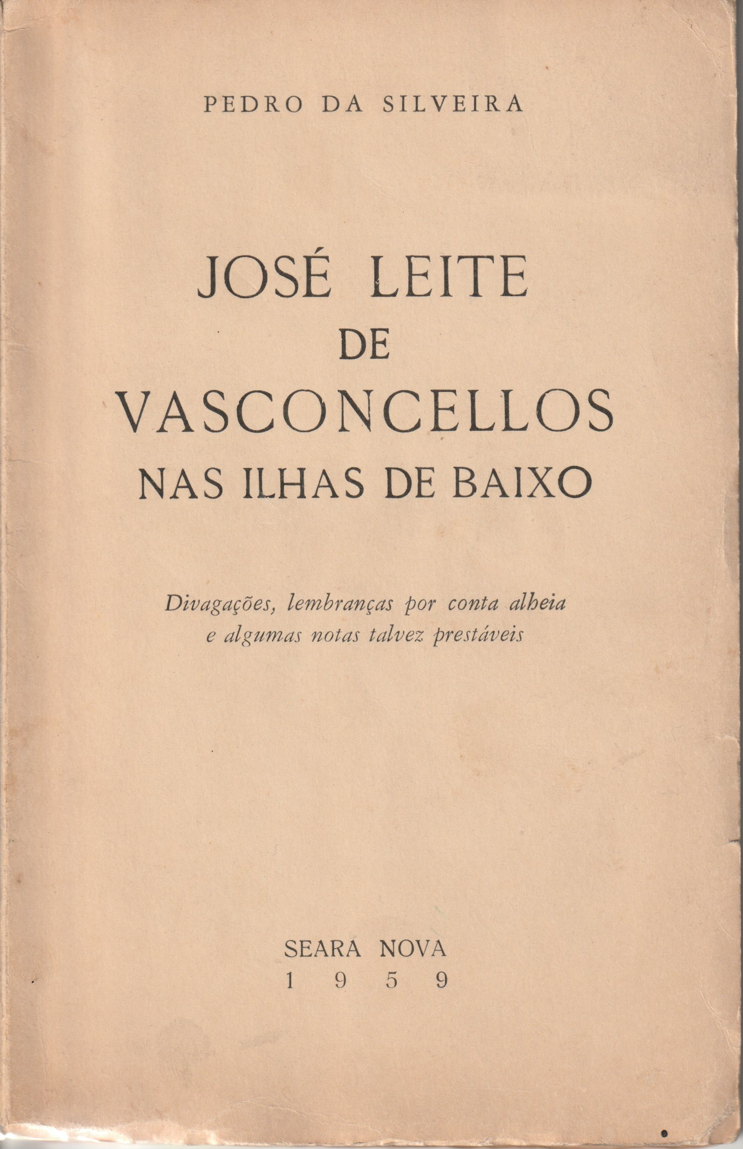 José Leite de Vasconcellos nas Ilhas de Baixo: Divagações, lembranças por conta alheia e algumas notas talvez prestáveis