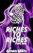 Riches To Riches: Part One