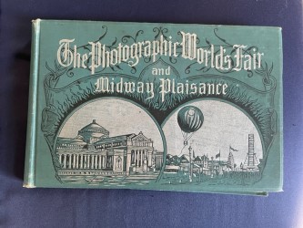 The Photographic World's Fair and Midway Plaisance