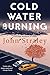 Cold Water Burning by John Straley Cold Water Burning by John Straley