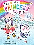 The Frost Festival (Itty Bitty Princess Kitty #11)