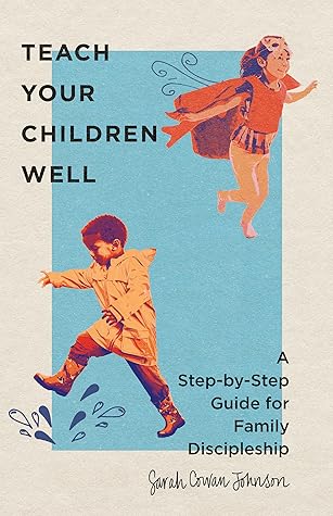 Teach Your Children Well by Sarah Cowan Johnson