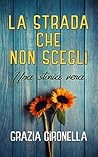 La strada che non scegli
