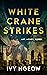 White Crane Strikes: A Psyc...
