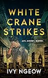 White Crane Strikes by Ivy Ngeow White Crane Strikes by Ivy Ngeow