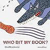 Who Bit My Book? by Elsa Mroziewicz