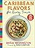 Caribbean Flavors for Every...