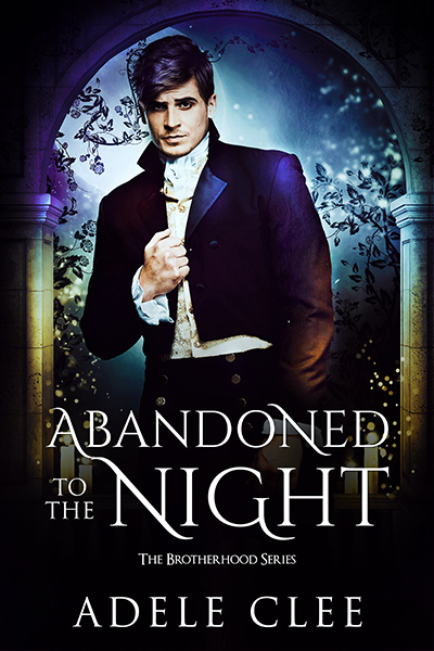 Abandoned to the Night (The Brotherhood Series, Book 3)