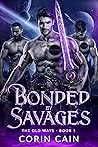 Bonded By Savages