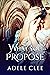 What You Propose (Anything for Love, #2)