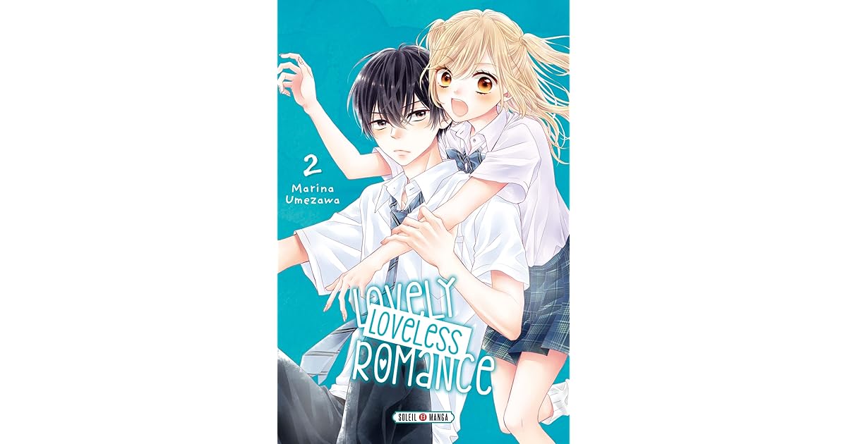 Lovely Loveless Romance Scan 1 Vf Lovely Loveless Romance, Tome 2 by Marina Umezawa