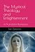 The Mystical Theology and Enlightenment by Jan Esmann