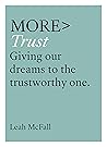More Trust: Giving Our Dreams to the Trustworthy One (more BOOKS)