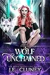 Wolf Unchained (Ashwood Wolves, #1)