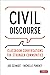 Civil Discourse: Classroom Conversations for Stronger Communities (Corwin Teaching Essentials)