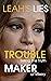 Leah's Lies Troublemaker: T...
