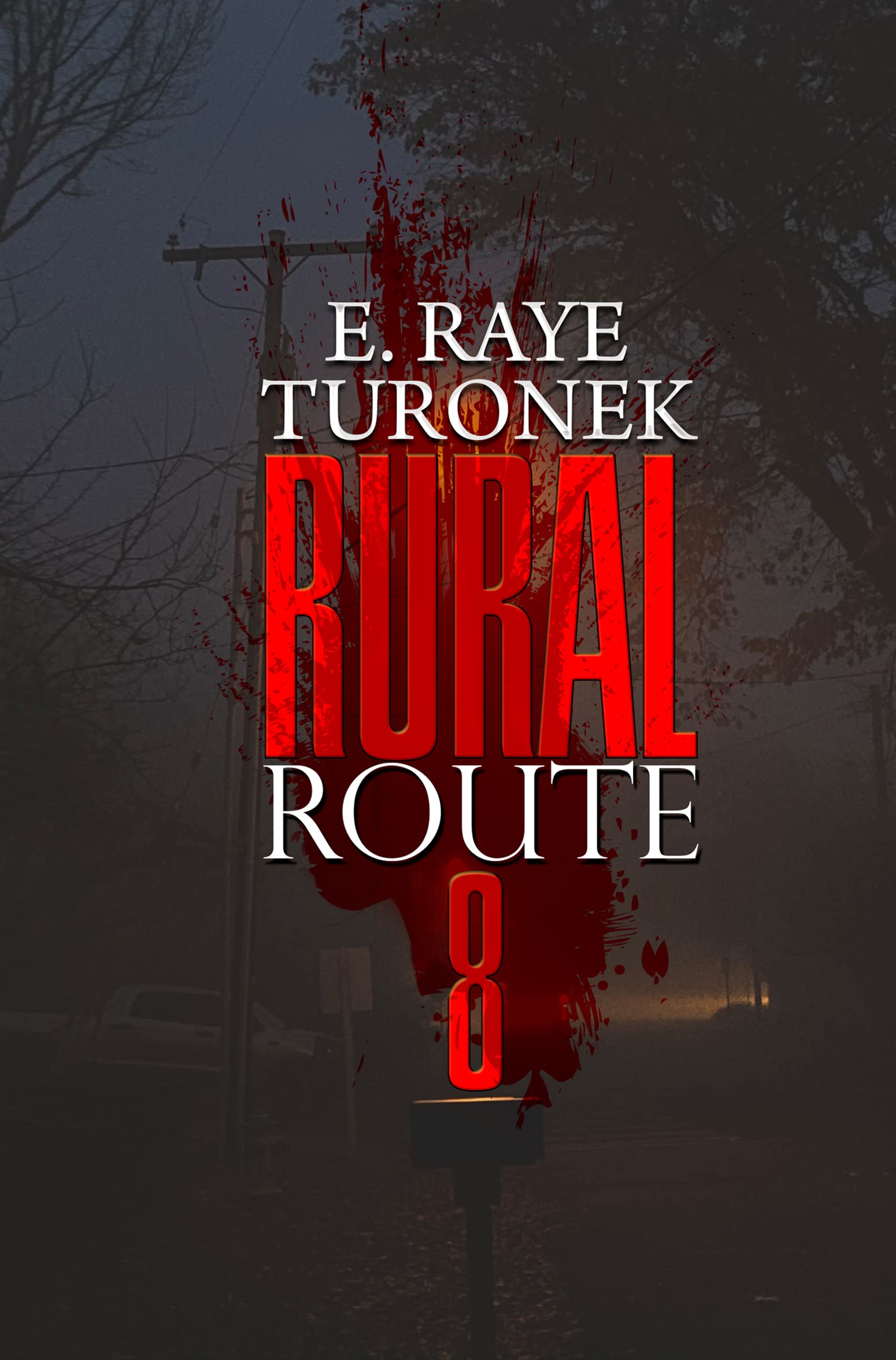 Rural Route 8 (Kindle Edition)