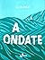 A ondate