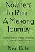 Nowhere To Run... A Mekong ...