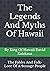 The Legends And Myths Of Hawaii: The Fables And Folk-Lore Of A Strange People