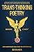 Trans-Thinking Poetry: A re...