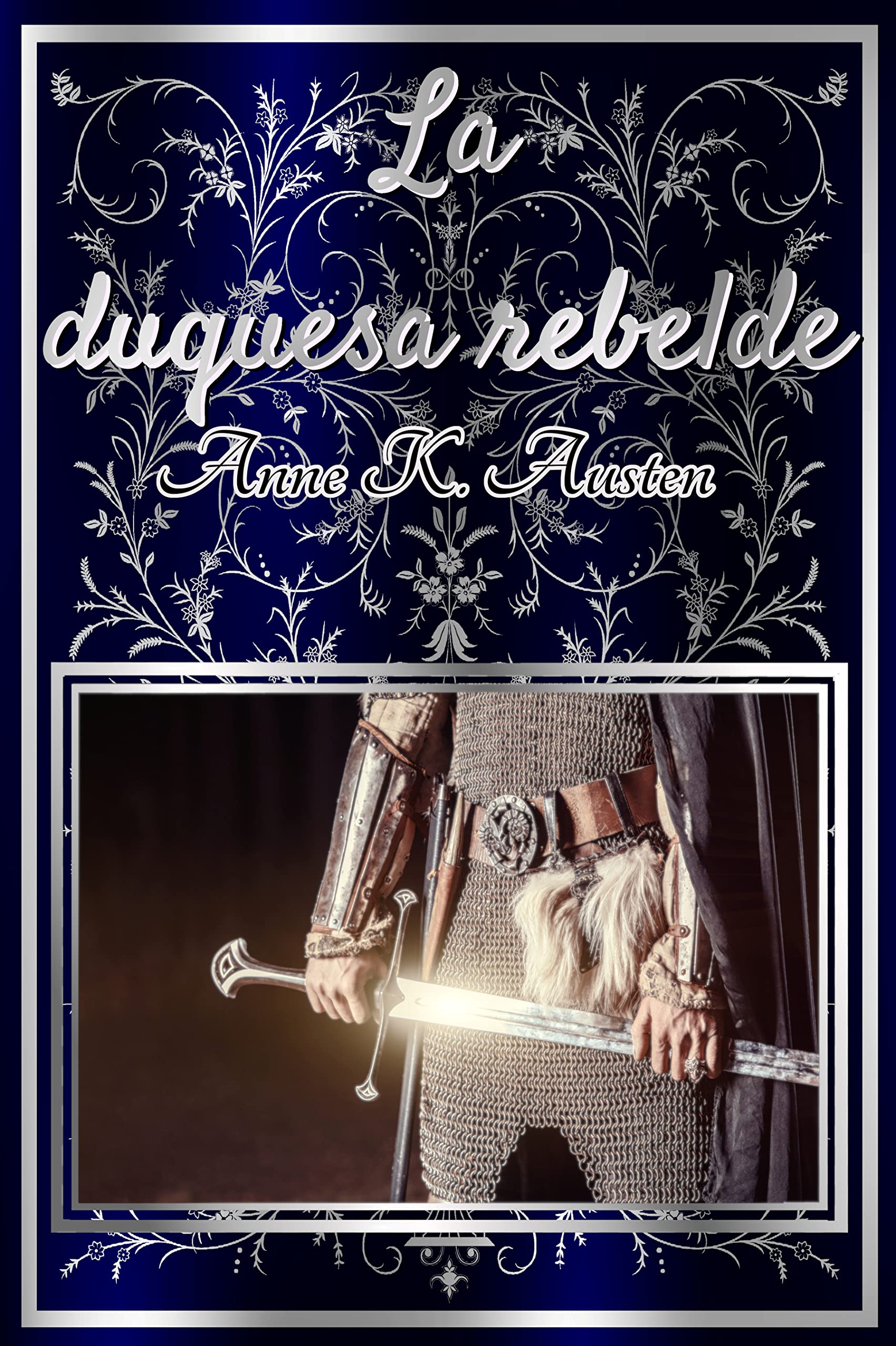 La duquesa rebelde (Las leyendas de Edelgarth, #2)