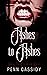 Ashes to Ashes Dust to Freaking Dust by Penn Cassidy