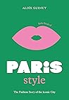 The Little Book of Paris Style: The fashion story of the iconic city (Fashion Destinations)