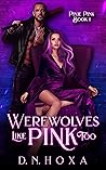 Werewolves Like Pink Too (Pixie Pink, #1) Werewolves Like Pink Too (Pixie Pink, #1)