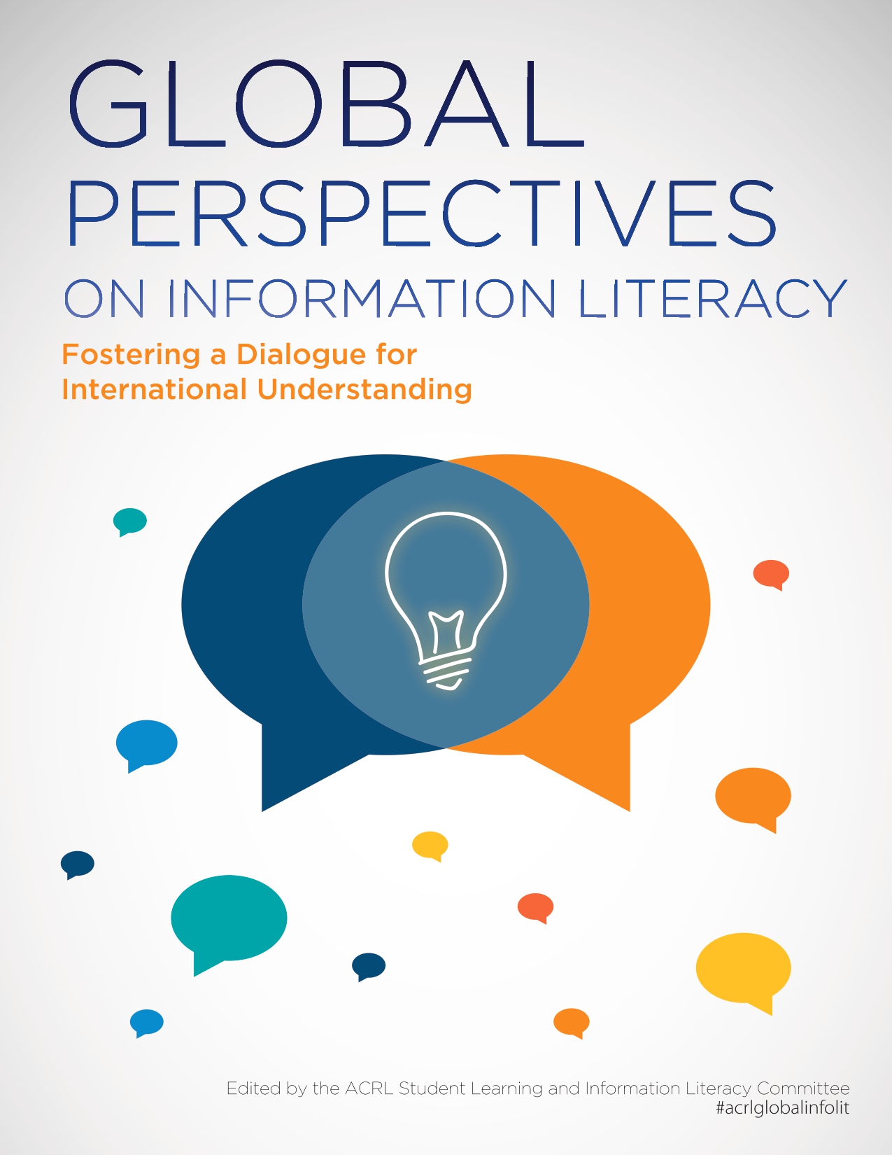 Global perspectives on Information Literacy: Fostering a dialogue for international understanding
