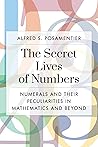 Secret Lives of Numbers: Numerals and Their Peculiarities in Mathematics and Beyond