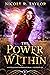 The Power Within by Nicole R. Taylor The Power Within by Nicole R. Taylor