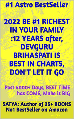 #Astro BestSeller: 2022 BE #1 RICHEST IN YOUR FAMILY :12 YEARS after, DEVGURU BRIHASPATI IS BEST IN CHARTS, DON'T LET IT GO: Post 4000+ days, BEST TIME has COME, Make it BIG