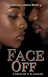 Face Off (Two Monogamous #4)