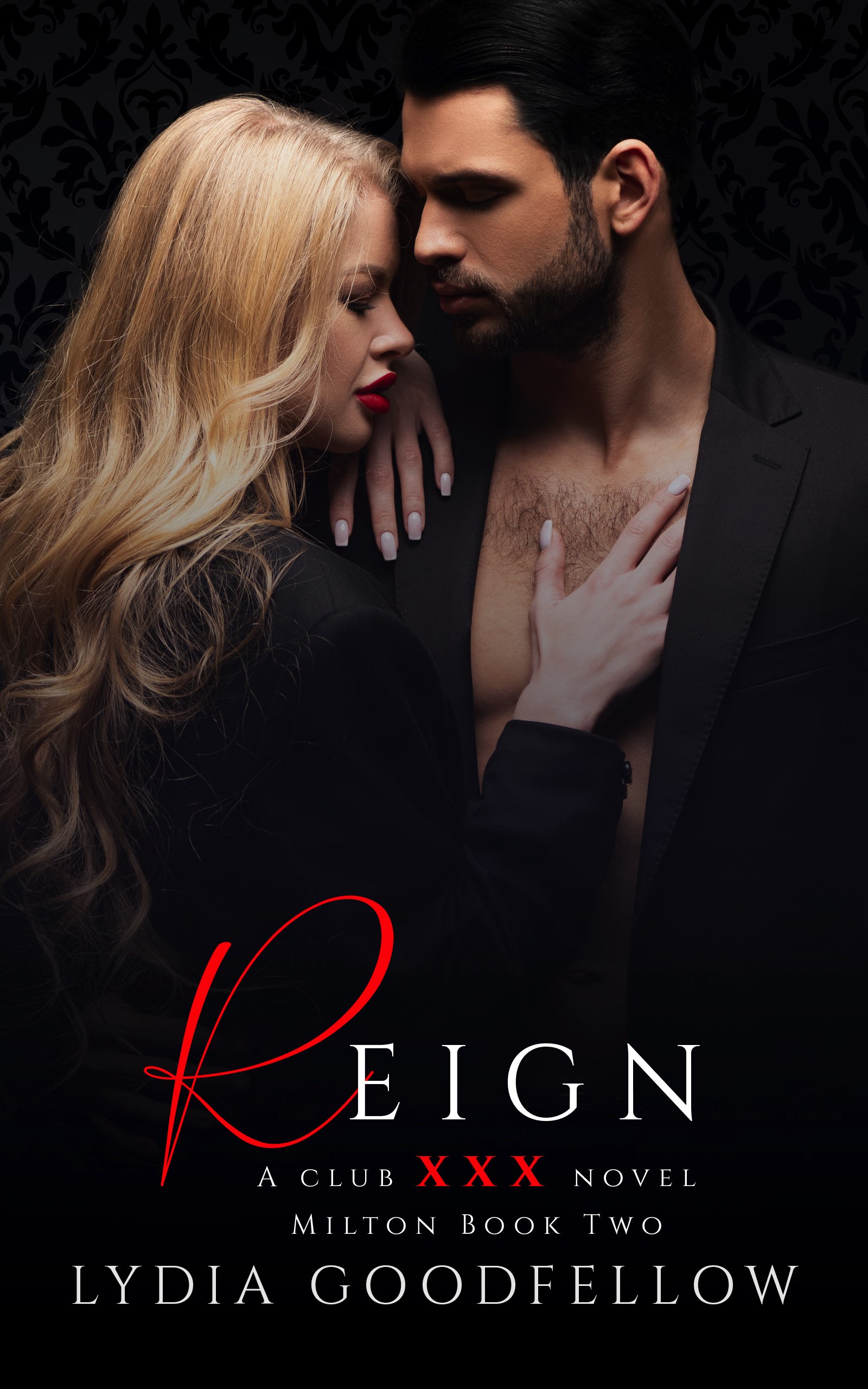 Reign: (XXX Milton Book 2) Club XXX Book 8