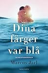 Dina färger var blå Dina färger var blå