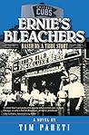 Ernie’s Bleachers by Tim Pareti Ernie’s Bleachers by Tim Pareti