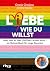 L(i)ebe, wie du willst: Alles, was du über LGBTQIA+ wissen musst – ein Mutmachbuch für junge Menschen