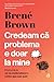 Credeam că problema e doar la mine