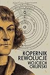 Kopernik. Rewolucje